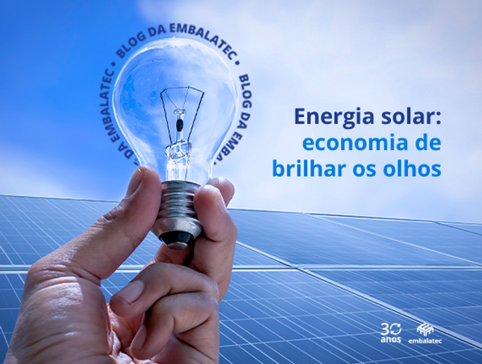 Energia solar: economia de brilhar os olhos